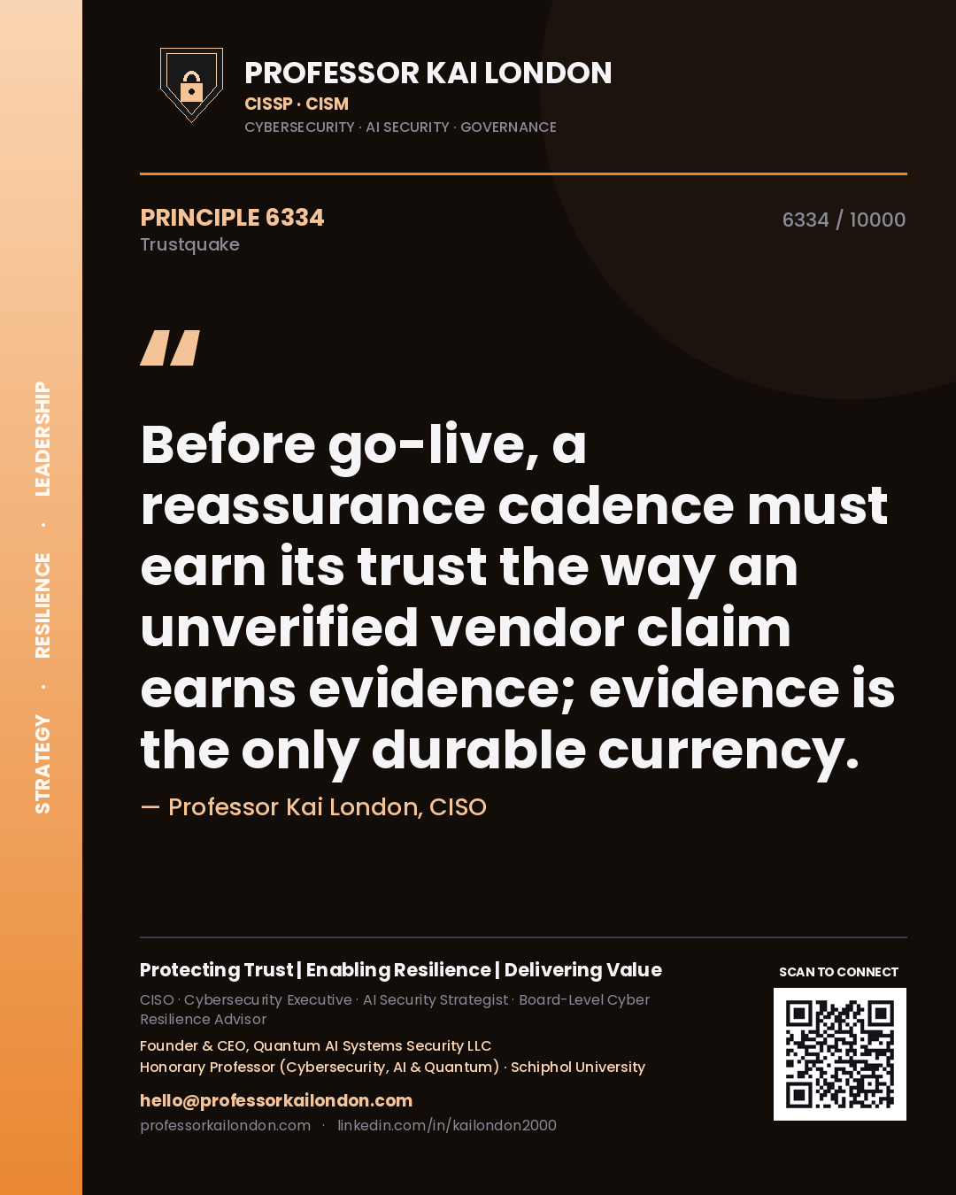 Quote card by Professor Kai London reading 'Before go-live, a reassurance cadence must earn its trust the way an unverified vendor claim earns evidence; evidence is the only durable currency.'. From the book Trustquake.