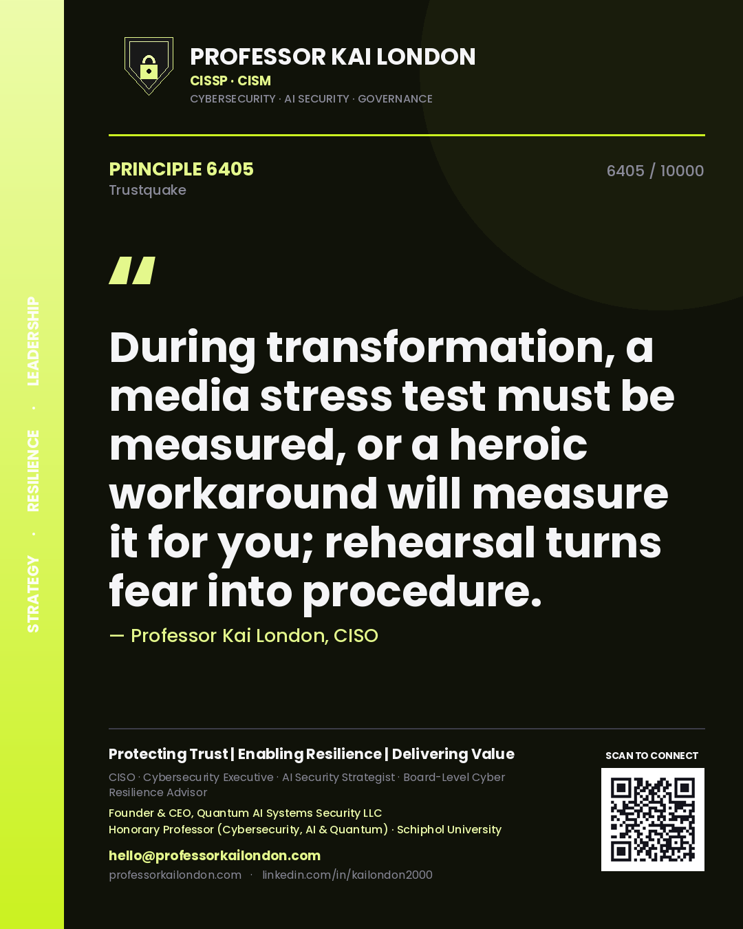 Quote card by Professor Kai London reading 'During transformation, a media stress test must be measured, or a heroic workaround will measure it for you; rehearsal turns fear into procedure.'. From the book Trustquake.