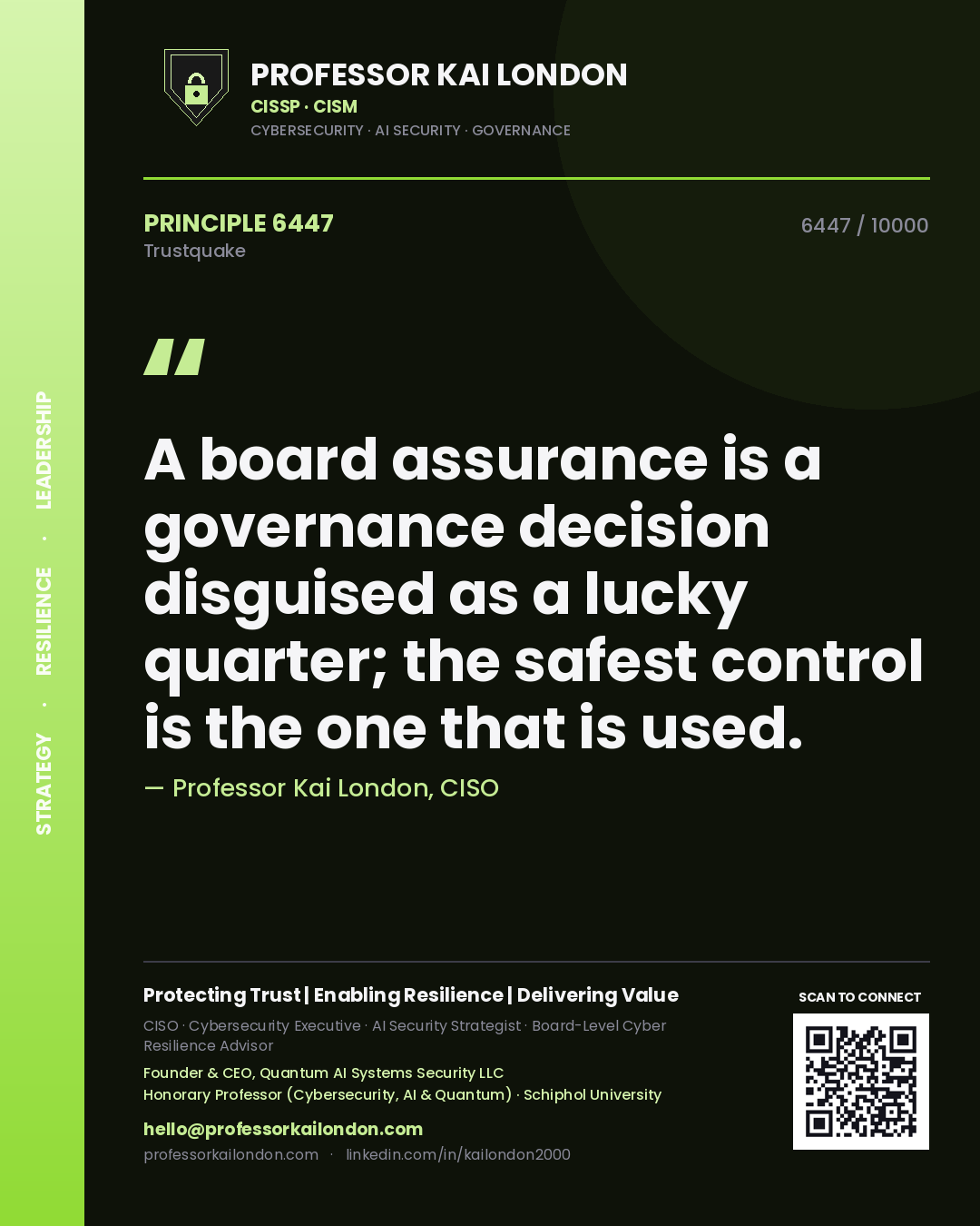 Quote card by Professor Kai London reading 'A board assurance is a governance decision disguised as a lucky quarter; the safest control is the one that is used.'. From the book Trustquake.