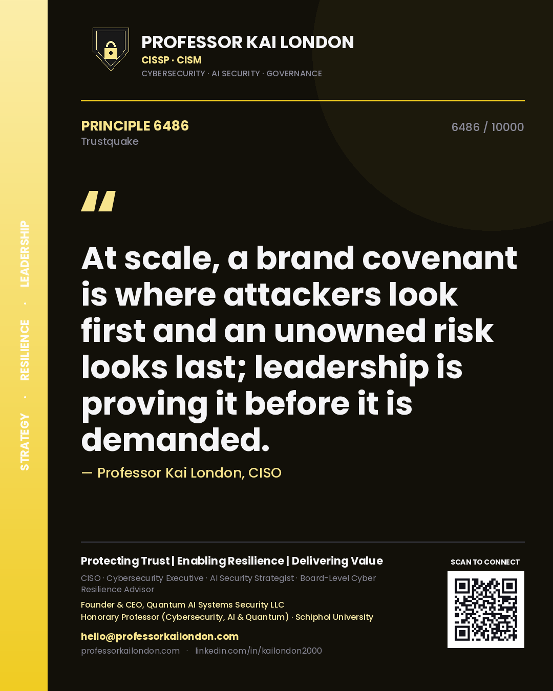 Quote card by Professor Kai London reading 'At scale, a brand covenant is where attackers look first and an unowned risk looks last; leadership is proving it before it is demanded.'. From the book Trustquake.