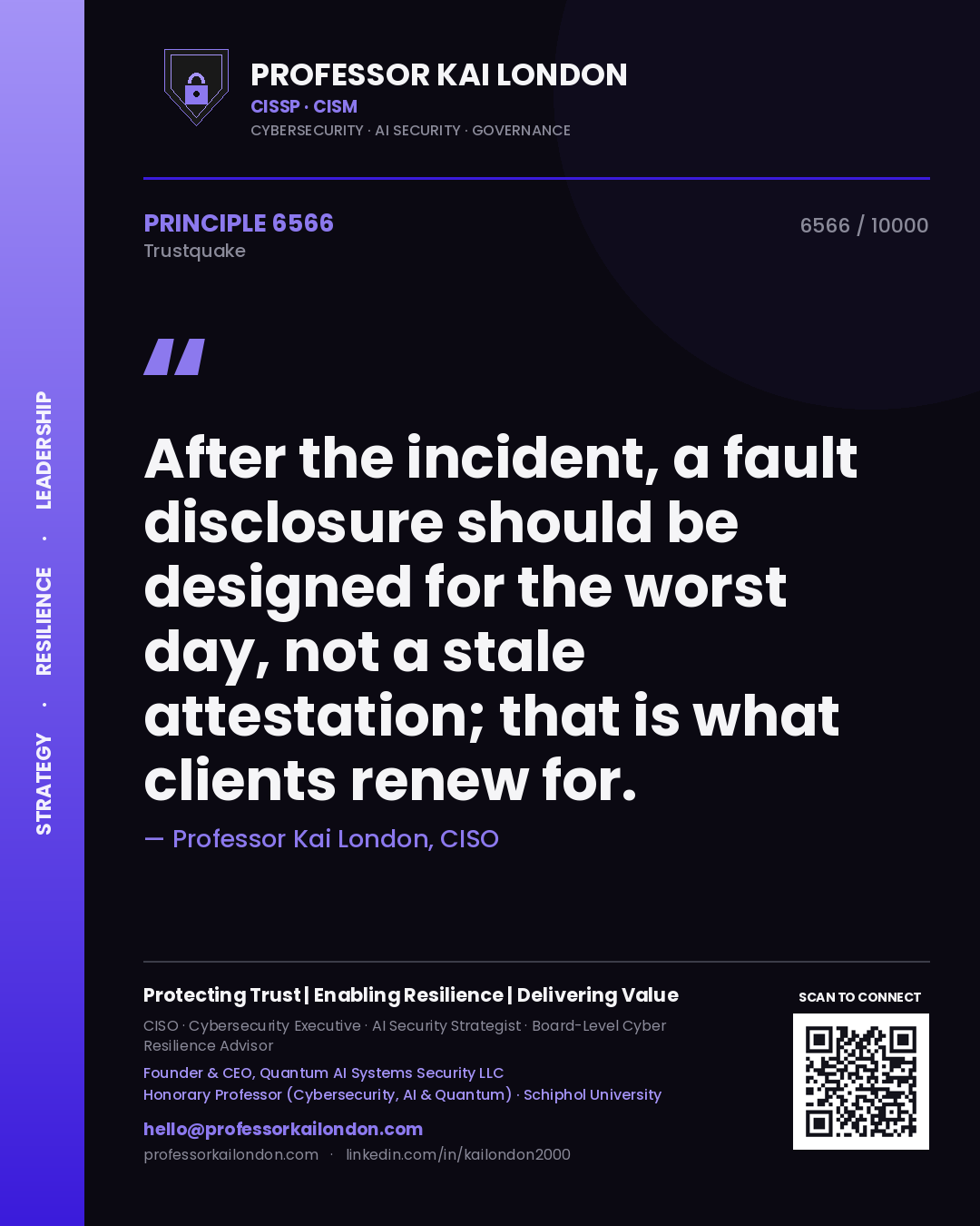 Quote card by Professor Kai London reading 'After the incident, a fault disclosure should be designed for the worst day, not a stale attestation; that is what clients renew for.'. From the book Trustquake.