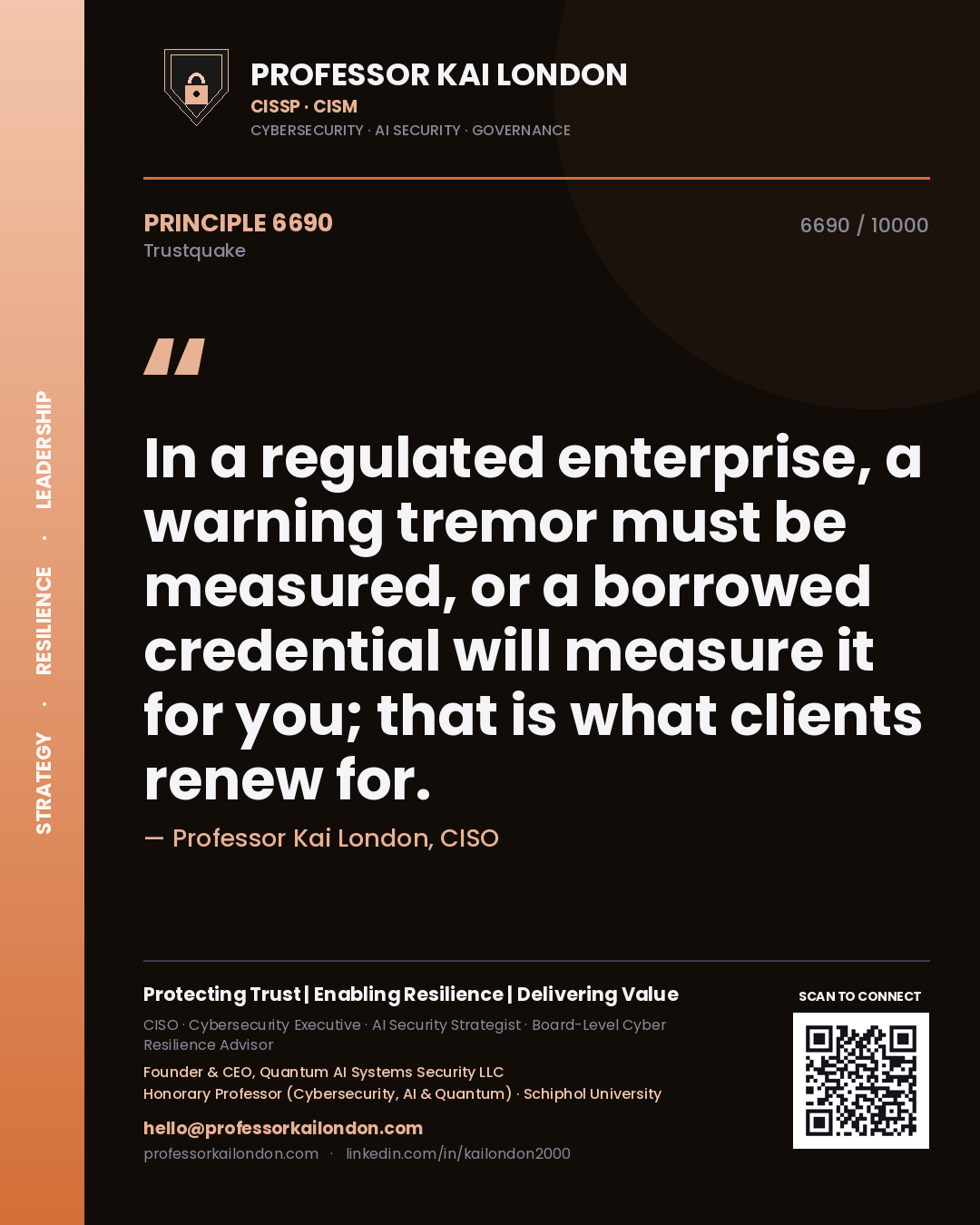 Quote card by Professor Kai London reading 'In a regulated enterprise, a warning tremor must be measured, or a borrowed credential will measure it for you; that is what clients renew for.'. From the book Trustquake.