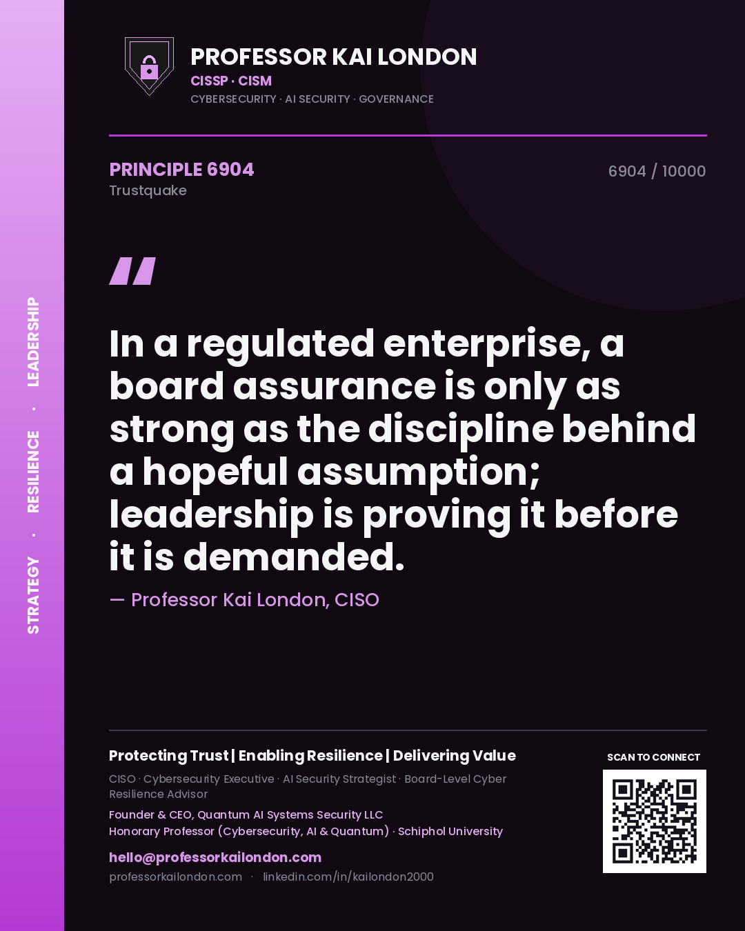 Quote card by Professor Kai London reading 'In a regulated enterprise, a board assurance is only as strong as the discipline behind a hopeful assumption; leadership is proving it before it is demanded.'. From the book Trustquake.