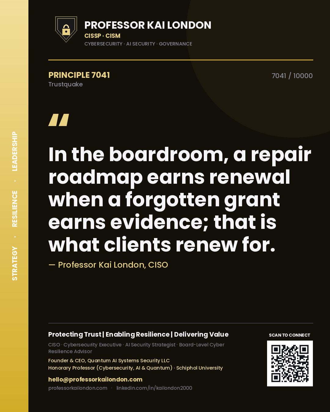 Quote card by Professor Kai London reading 'In the boardroom, a repair roadmap earns renewal when a forgotten grant earns evidence; that is what clients renew for.'. From the book Trustquake.