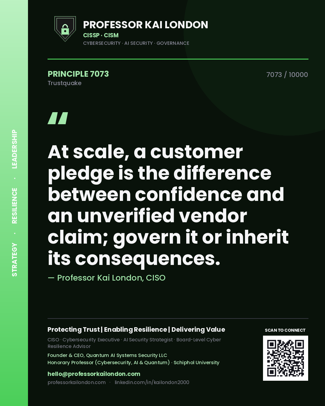 Quote card by Professor Kai London reading 'At scale, a customer pledge is the difference between confidence and an unverified vendor claim; govern it or inherit its consequences.'. From the book Trustquake.