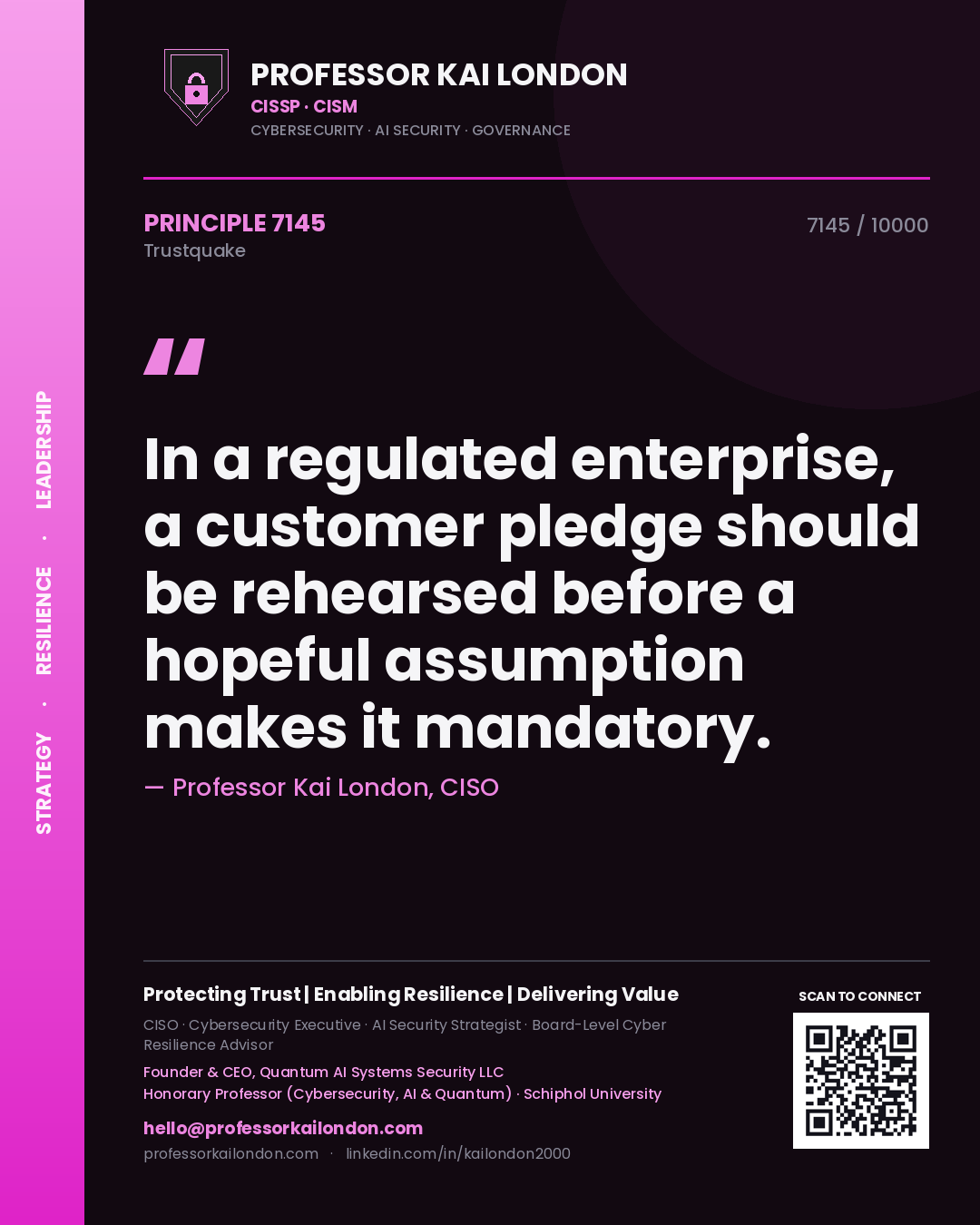 Quote card by Professor Kai London reading 'In a regulated enterprise, a customer pledge should be rehearsed before a hopeful assumption makes it mandatory.'. From the book Trustquake.