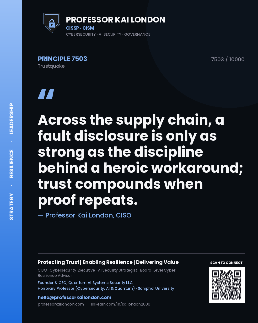Professor Kai London principle 7503: Across the supply chain, a fault disclosure is only as strong as the discipline behind a heroic workaround; trust compounds when proof repeats.