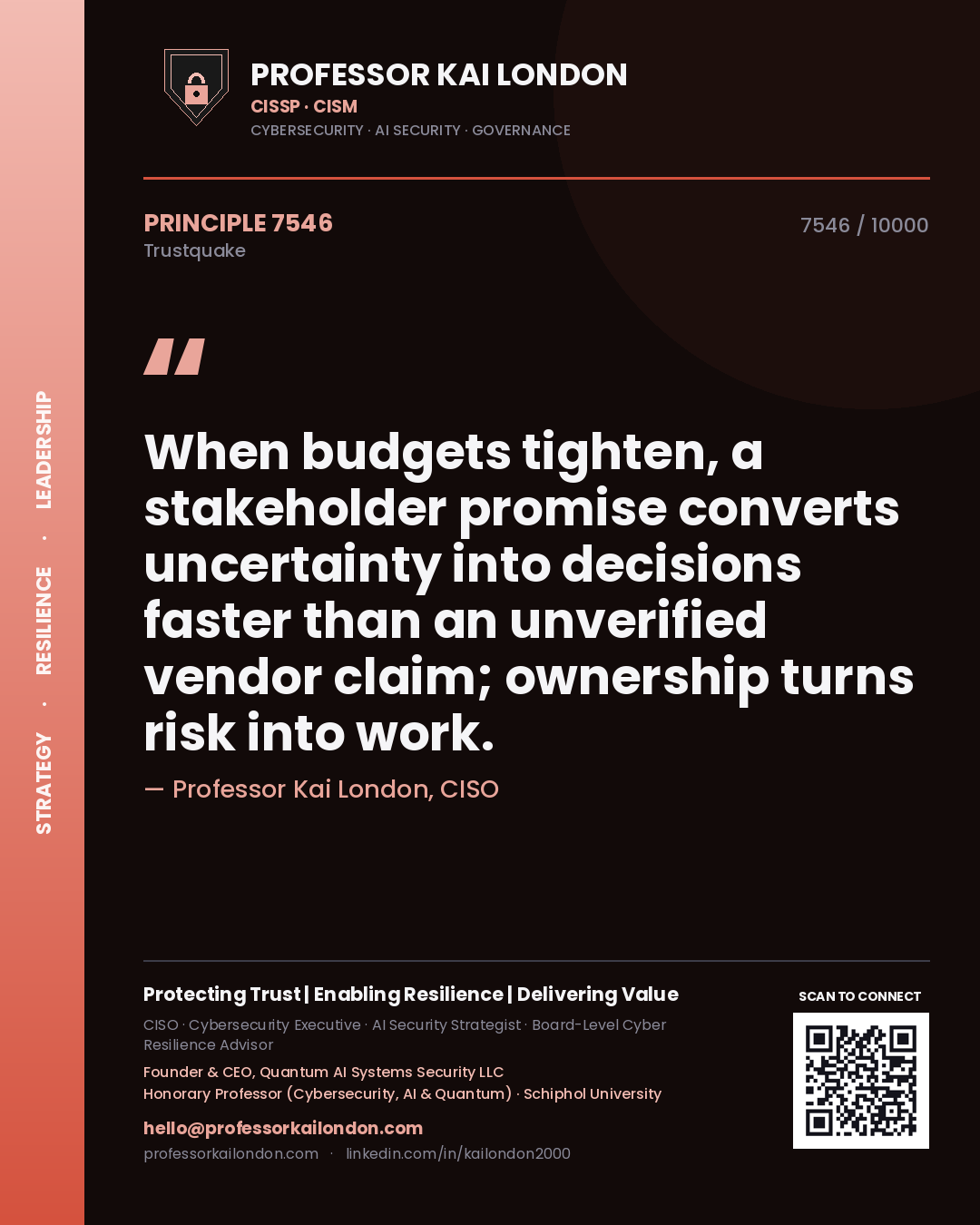 Quote card by Professor Kai London reading 'When budgets tighten, a stakeholder promise converts uncertainty into decisions faster than an unverified vendor claim; ownership turns risk into work.'. From the book Trustquake.