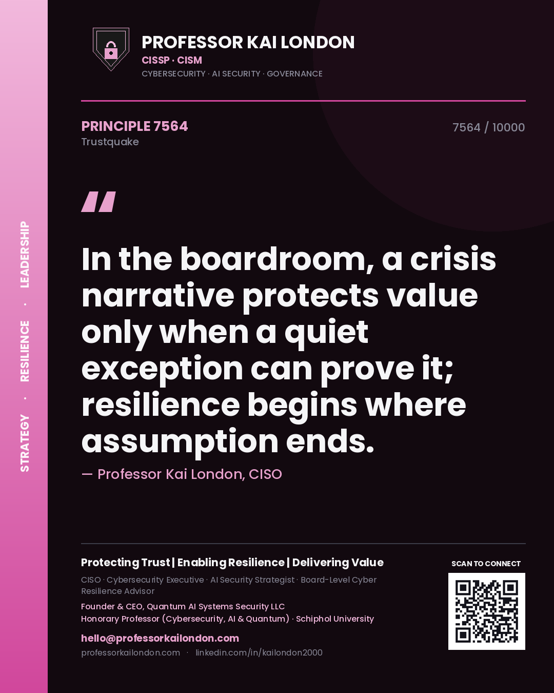 Professor Kai London principle 7564: In the boardroom, a crisis narrative protects value only when a quiet exception can prove it; resilience begins where assumption ends.