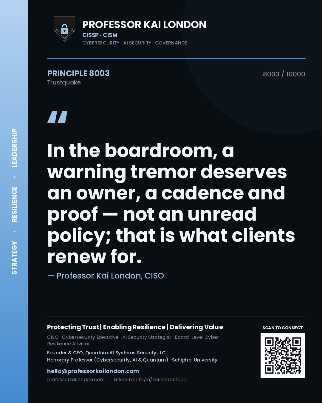 Quote card by Professor Kai London reading 'In the boardroom, a warning tremor deserves an owner, a cadence and proof — not an unread policy; that is what clients renew for.'. From the book Trustquake.
