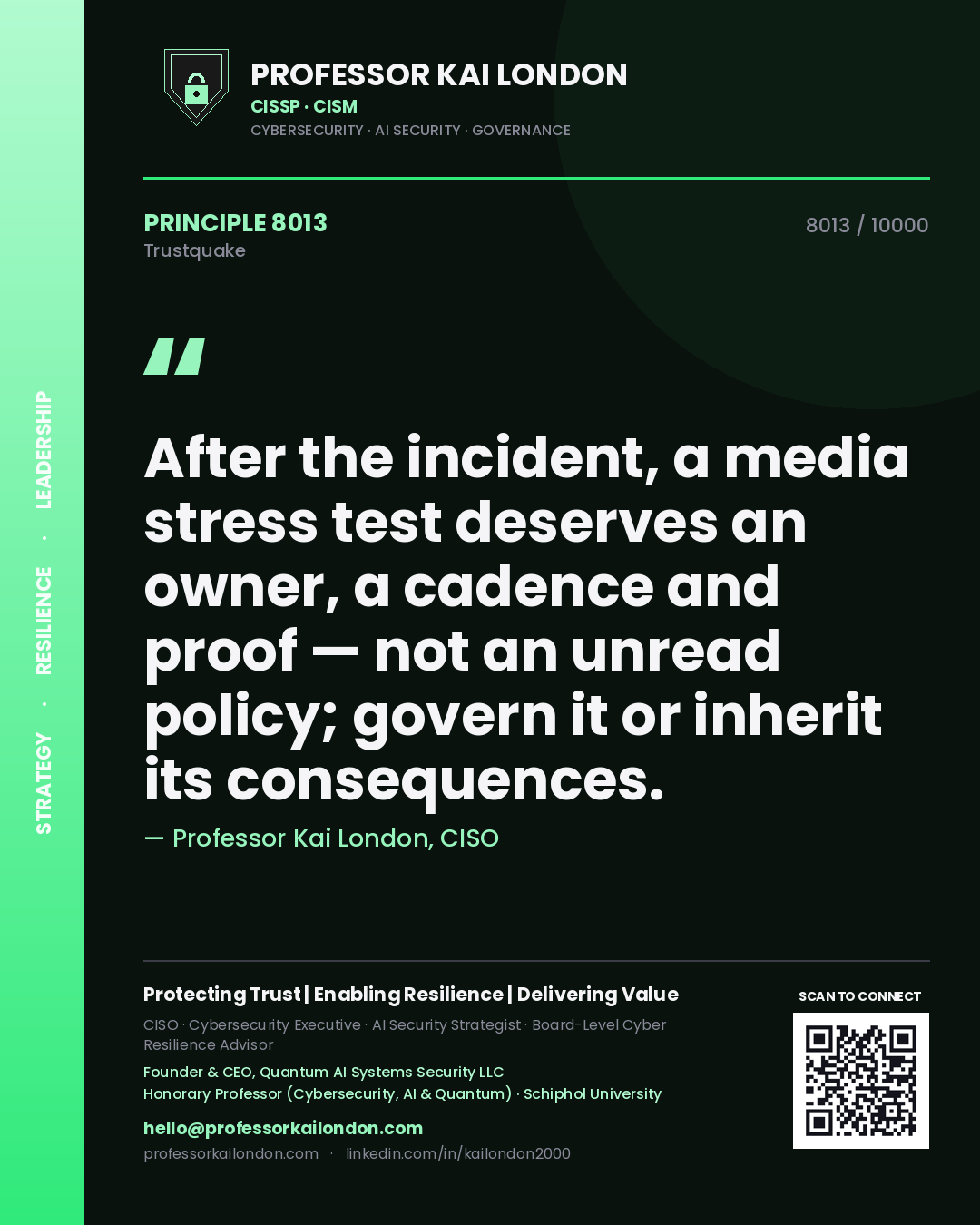 Quote card by Professor Kai London reading 'After the incident, a media stress test deserves an owner, a cadence and proof — not an unread policy; govern it or inherit its consequences.'. From the book Trustquake.