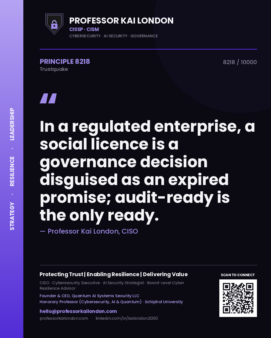 Quote card by Professor Kai London reading 'In a regulated enterprise, a social licence is a governance decision disguised as an expired promise; audit-ready is the only ready.'. From the book Trustquake.