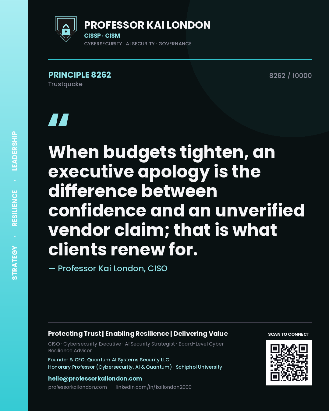 Quote card by Professor Kai London reading 'When budgets tighten, an executive apology is the difference between confidence and an unverified vendor claim; that is what clients renew for.'. From the book Trustquake.