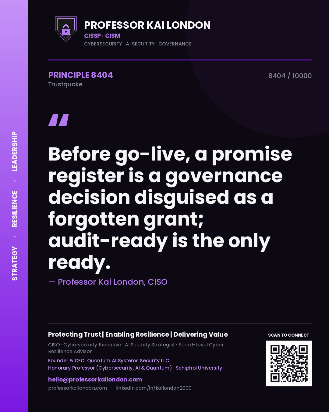 Quote card by Professor Kai London reading 'Before go-live, a promise register is a governance decision disguised as a forgotten grant; audit-ready is the only ready.'. From the book Trustquake.