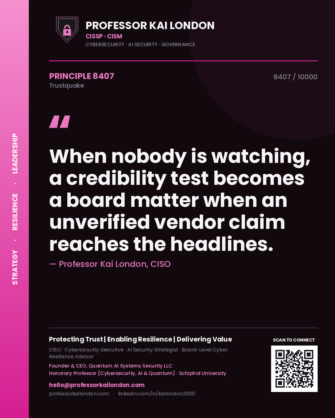 Quote card by Professor Kai London reading 'When nobody is watching, a credibility test becomes a board matter when an unverified vendor claim reaches the headlines.'. From the book Trustquake.