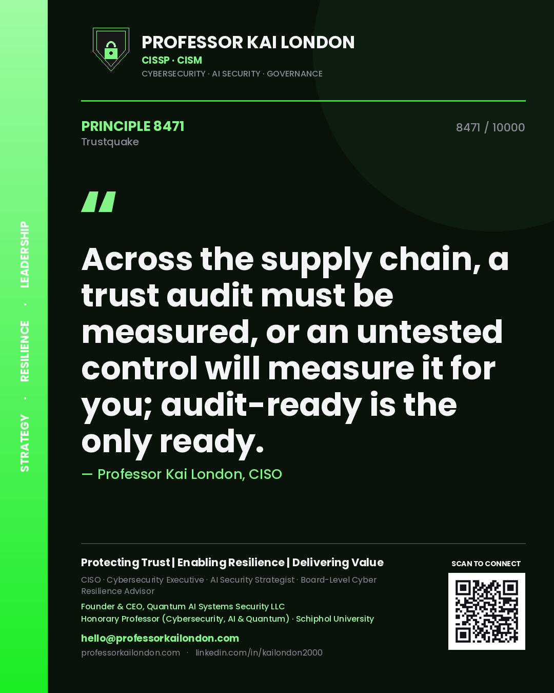Quote card by Professor Kai London reading 'Across the supply chain, a trust audit must be measured, or an untested control will measure it for you; audit-ready is the only ready.'. From the book Trustquake.