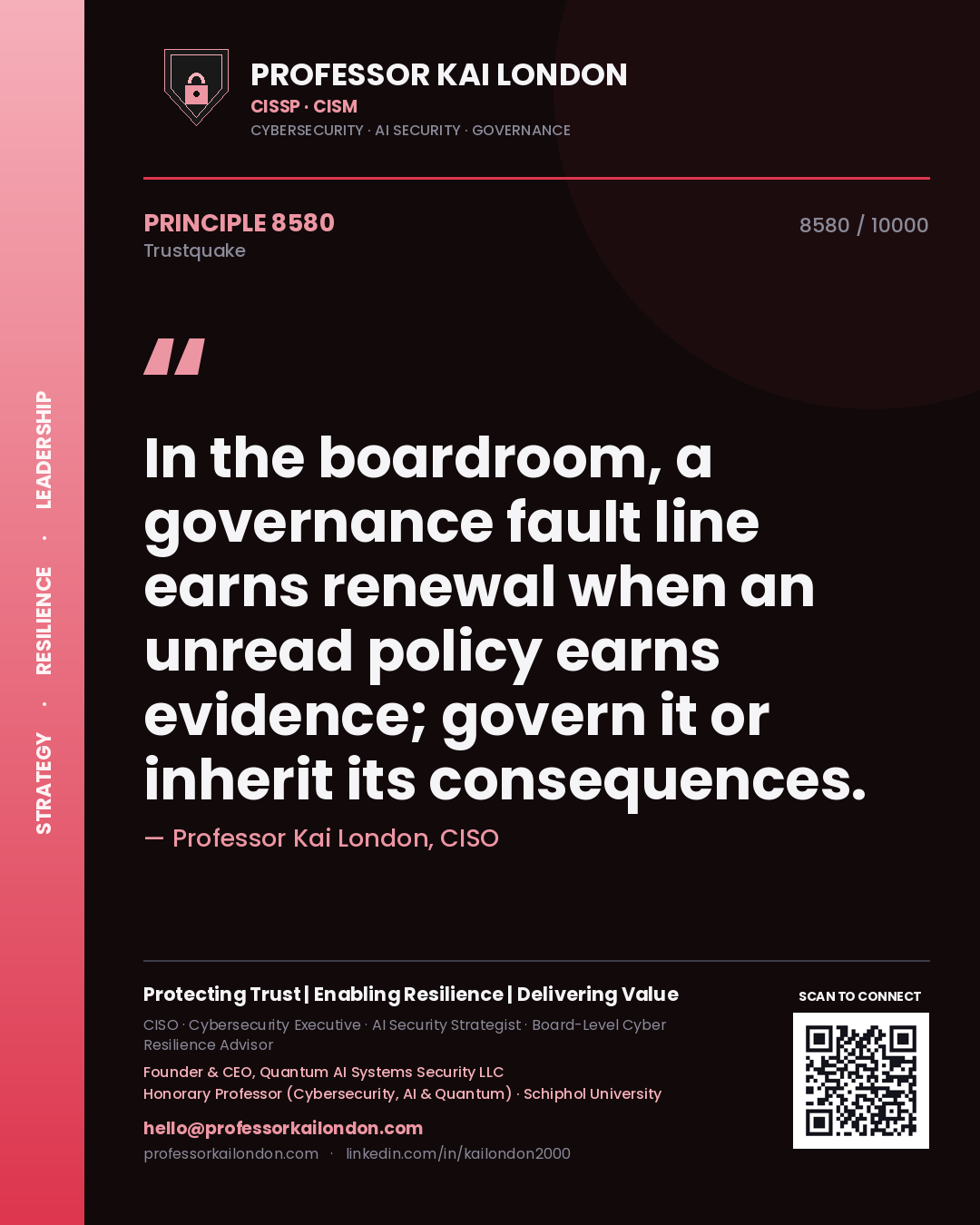 Quote card by Professor Kai London reading 'In the boardroom, a governance fault line earns renewal when an unread policy earns evidence; govern it or inherit its consequences.'. From the book Trustquake.