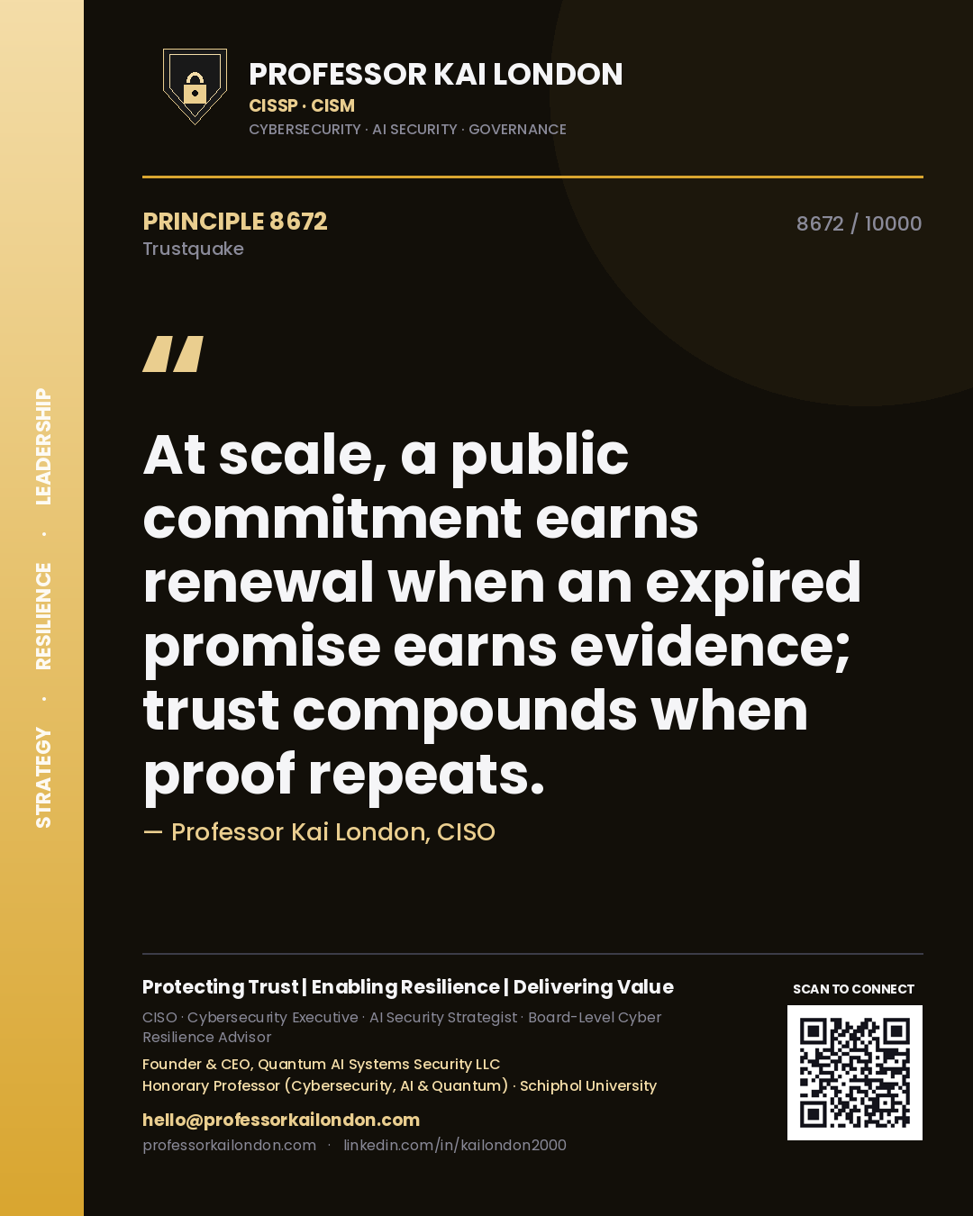Quote card by Professor Kai London reading 'At scale, a public commitment earns renewal when an expired promise earns evidence; trust compounds when proof repeats.'. From the book Trustquake.