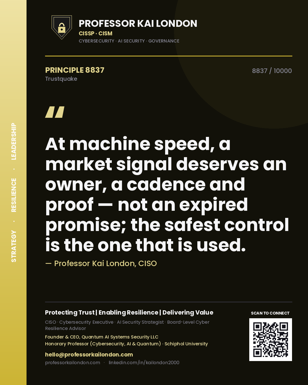 Quote card by Professor Kai London reading 'At machine speed, a market signal deserves an owner, a cadence and proof — not an expired promise; the safest control is the one that is used.'. From the book Trustquake.