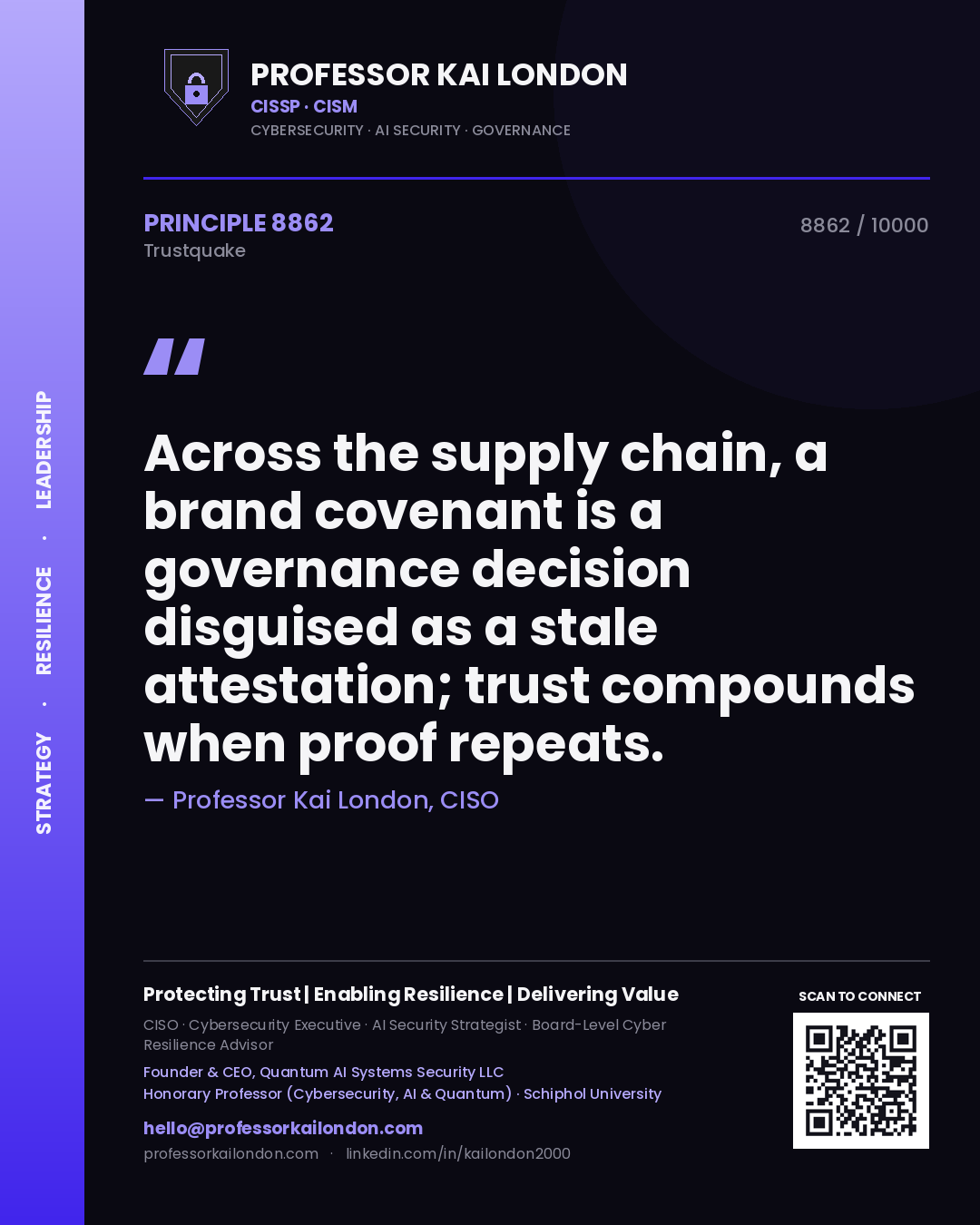 Quote card by Professor Kai London reading 'Across the supply chain, a brand covenant is a governance decision disguised as a stale attestation; trust compounds when proof repeats.'. From the book Trustquake.