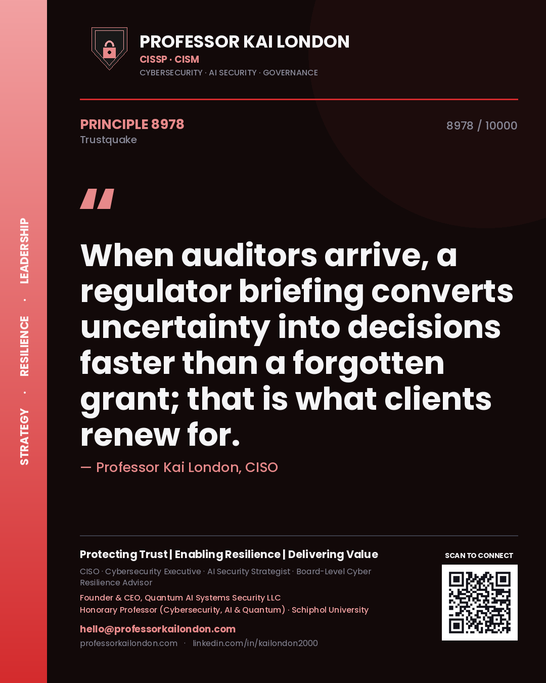 Quote card by Professor Kai London reading 'When auditors arrive, a regulator briefing converts uncertainty into decisions faster than a forgotten grant; that is what clients renew for.'. From the book Trustquake.