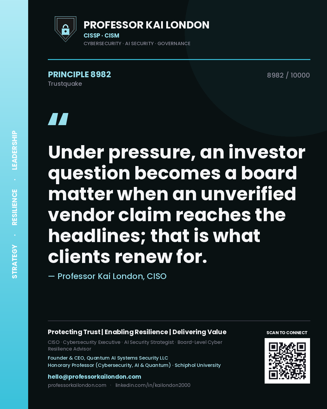 Quote card by Professor Kai London reading 'Under pressure, an investor question becomes a board matter when an unverified vendor claim reaches the headlines; that is what clients renew for.'. From the book Trustquake.