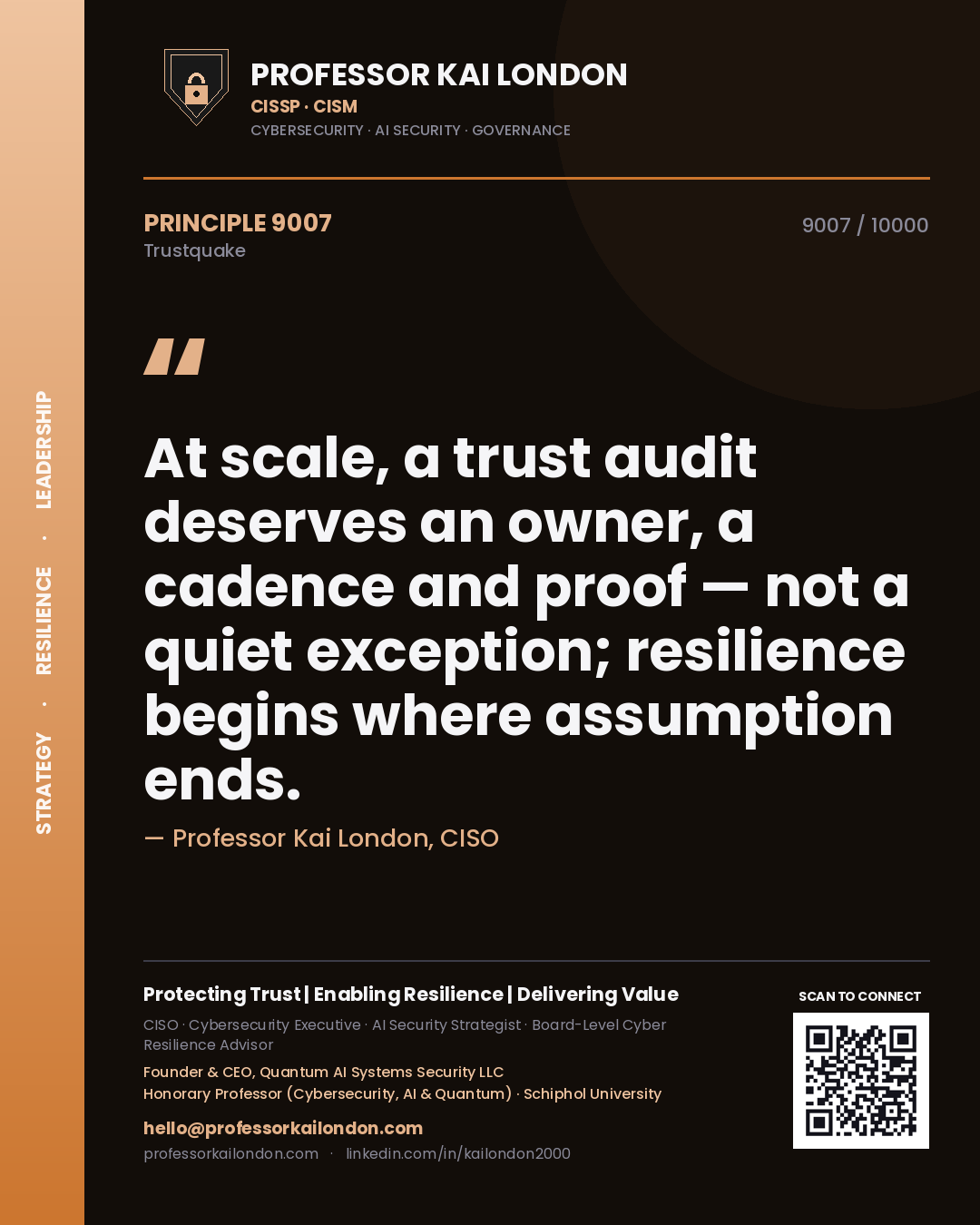 Quote card by Professor Kai London reading 'At scale, a trust audit deserves an owner, a cadence and proof — not a quiet exception; resilience begins where assumption ends.'. From the book Trustquake.