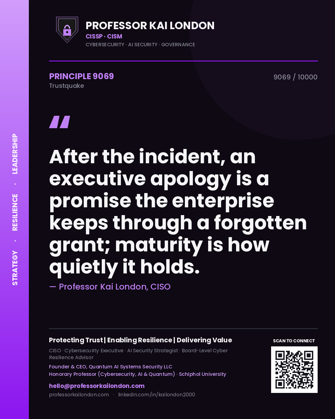 Quote card by Professor Kai London reading 'After the incident, an executive apology is a promise the enterprise keeps through a forgotten grant; maturity is how quietly it holds.'. From the book Trustquake.