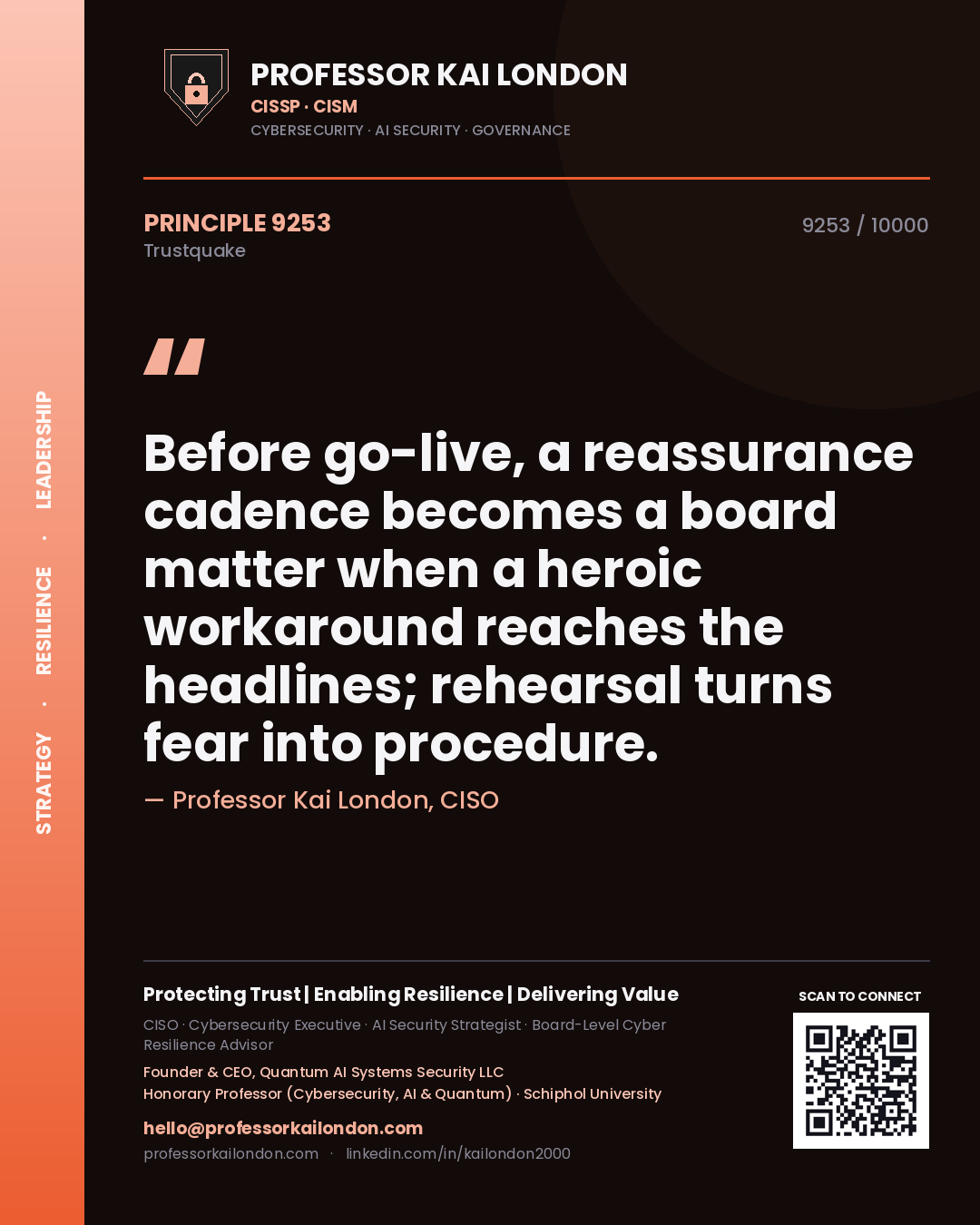 Quote card by Professor Kai London reading 'Before go-live, a reassurance cadence becomes a board matter when a heroic workaround reaches the headlines; rehearsal turns fear into procedure.'. From the book Trustquake.