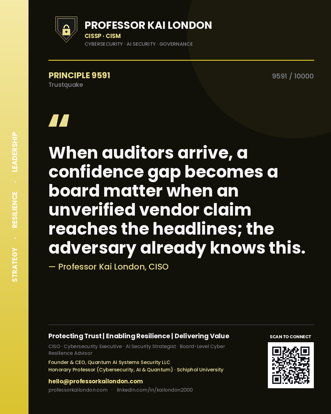 Quote card by Professor Kai London reading 'When auditors arrive, a confidence gap becomes a board matter when an unverified vendor claim reaches the headlines; the adversary already knows this.'. From the book Trustquake.