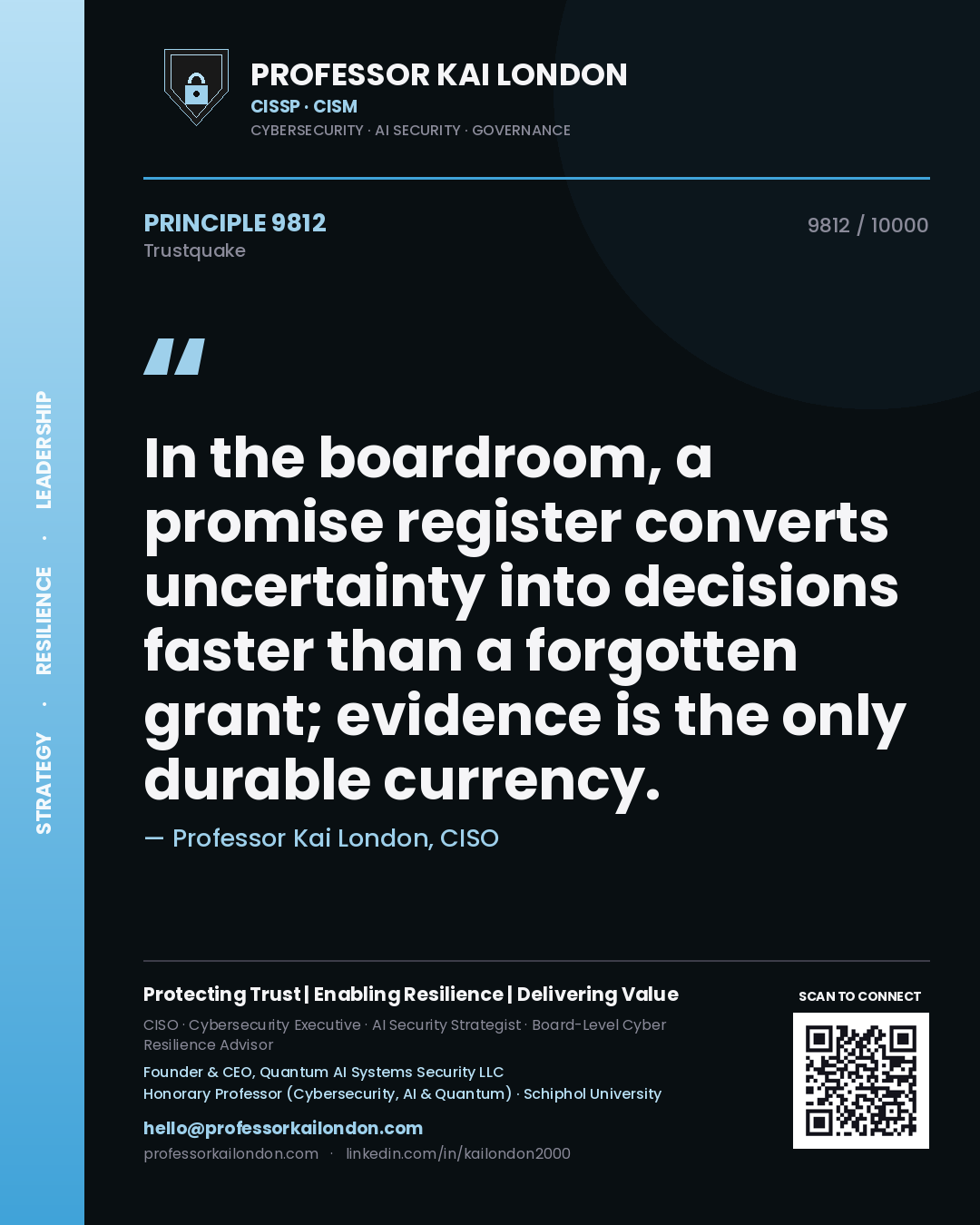 Quote card by Professor Kai London reading 'In the boardroom, a promise register converts uncertainty into decisions faster than a forgotten grant; evidence is the only durable currency.'. From the book Trustquake.