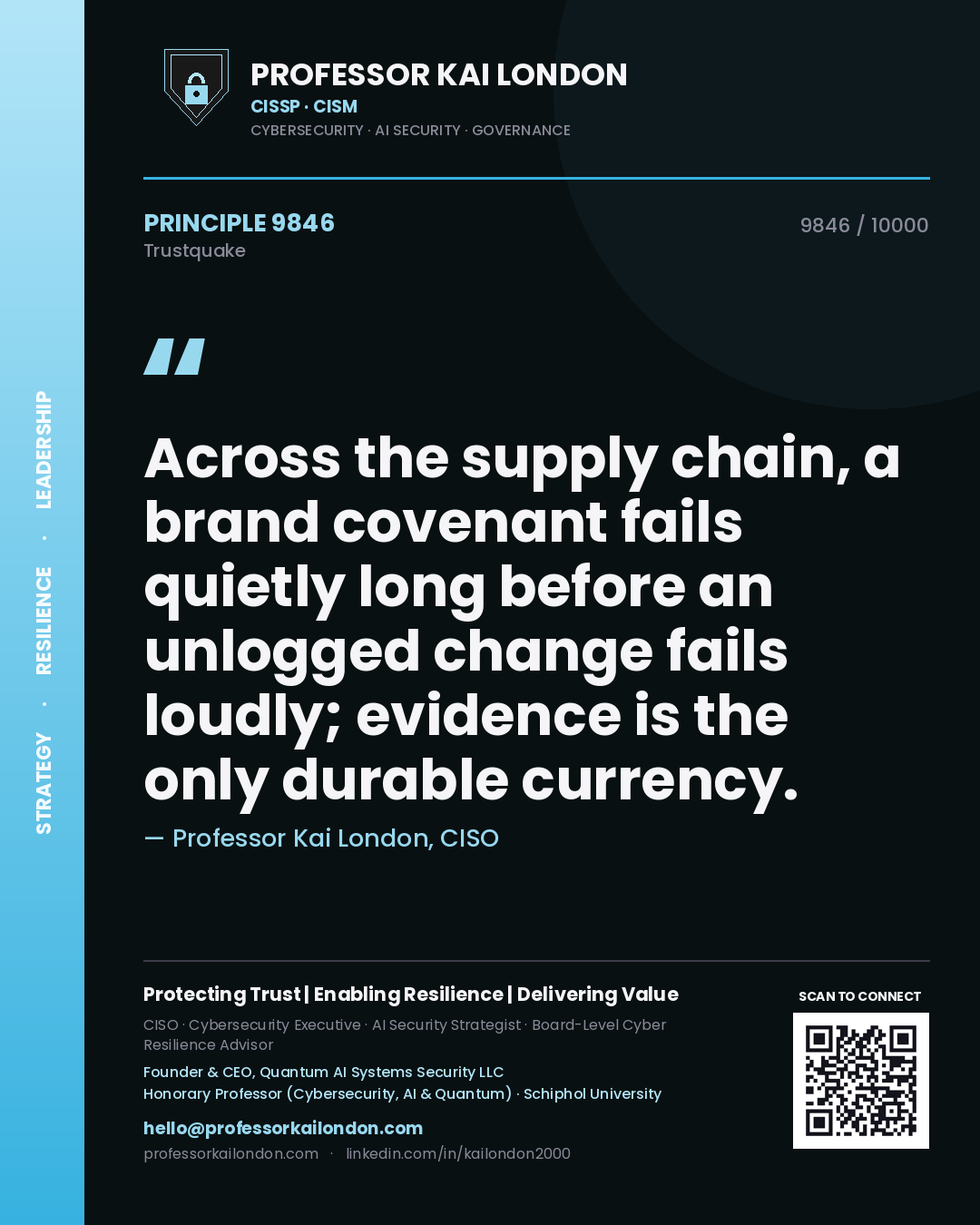 Quote card by Professor Kai London reading 'Across the supply chain, a brand covenant fails quietly long before an unlogged change fails loudly; evidence is the only durable currency.'. From the book Trustquake.