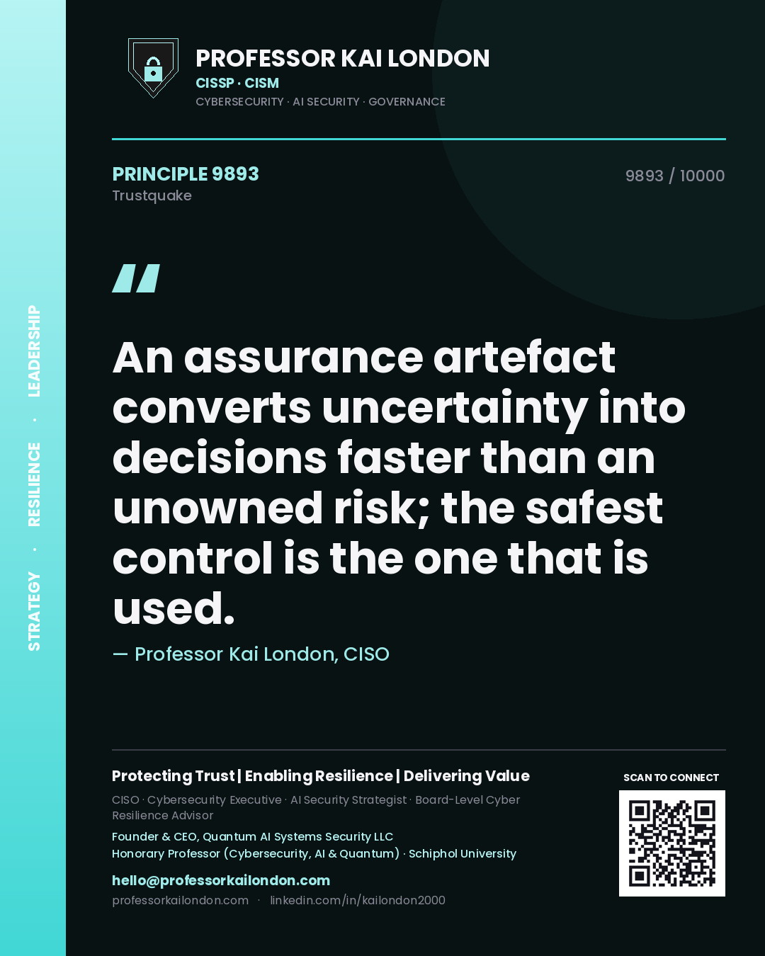 Quote card by Professor Kai London reading 'An assurance artefact converts uncertainty into decisions faster than an unowned risk; the safest control is the one that is used.'. From the book Trustquake.
