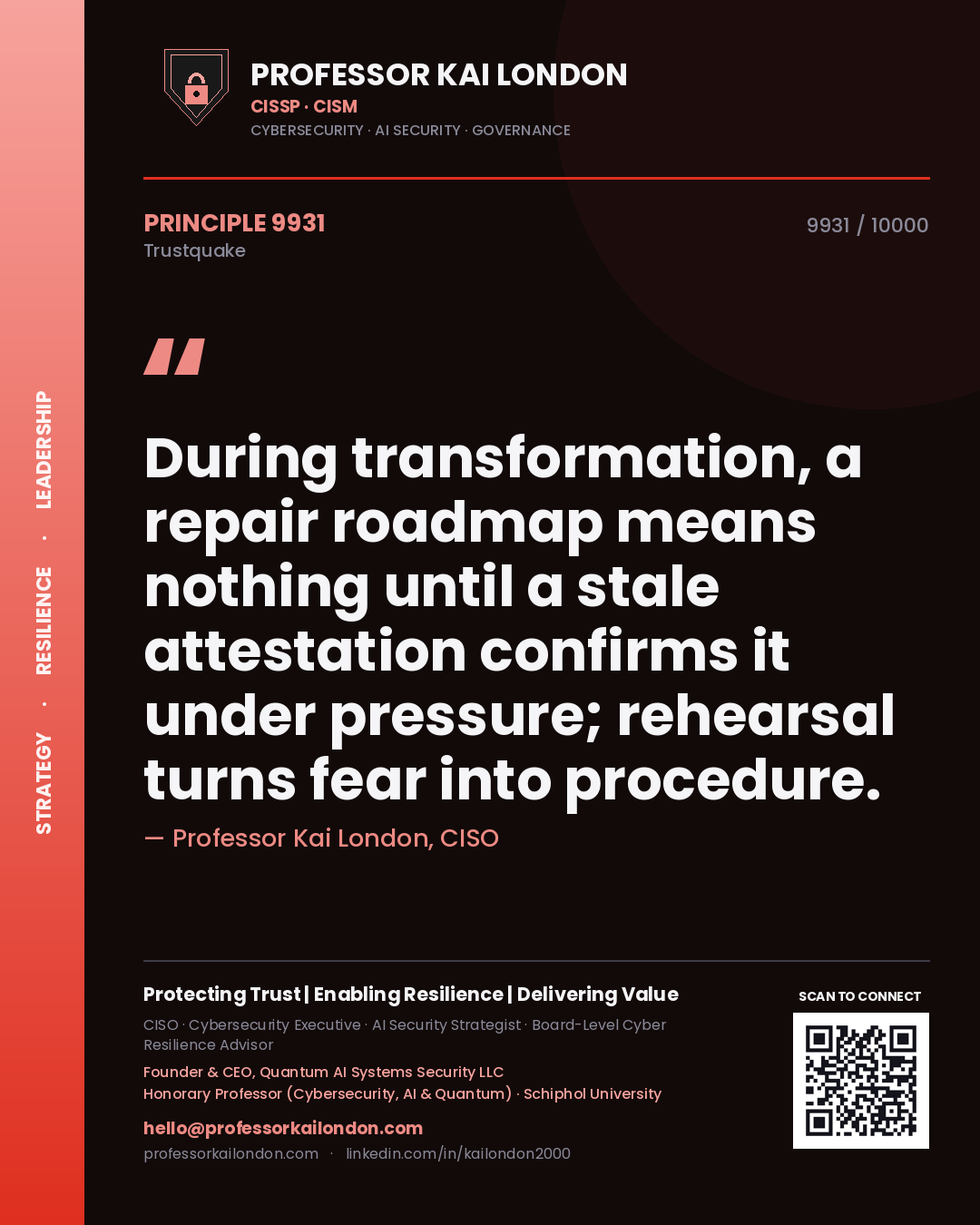 Quote card by Professor Kai London reading 'During transformation, a repair roadmap means nothing until a stale attestation confirms it under pressure; rehearsal turns fear into procedure.'. From the book Trustquake.