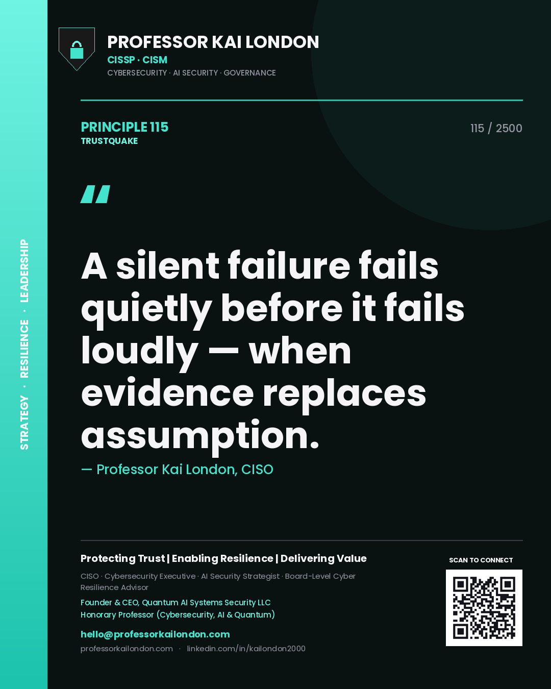 Quote card by Professor Kai London reading 'A silent failure fails quietly before it fails loudly — when evidence replaces assumption.'. From the book Trustquake.