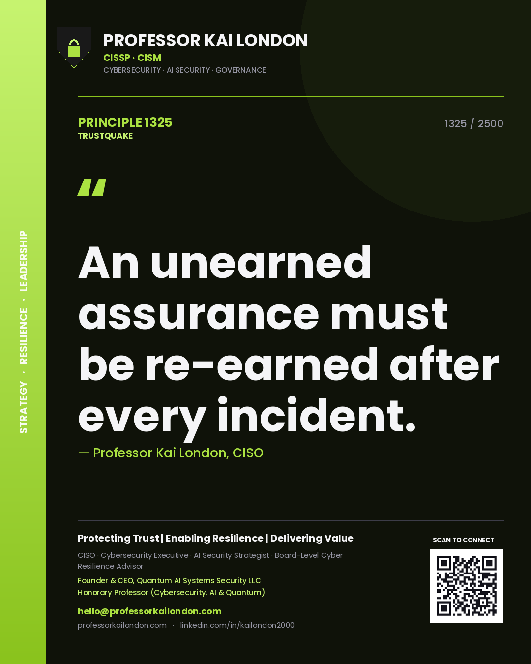Quote card by Professor Kai London reading 'An unearned assurance must be re-earned after every incident.'. From the book Trustquake.