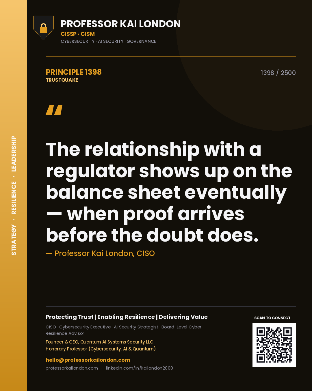 Quote card by Professor Kai London reading 'The relationship with a regulator shows up on the balance sheet eventually — when proof arrives before the doubt does.'. From the book Trustquake.