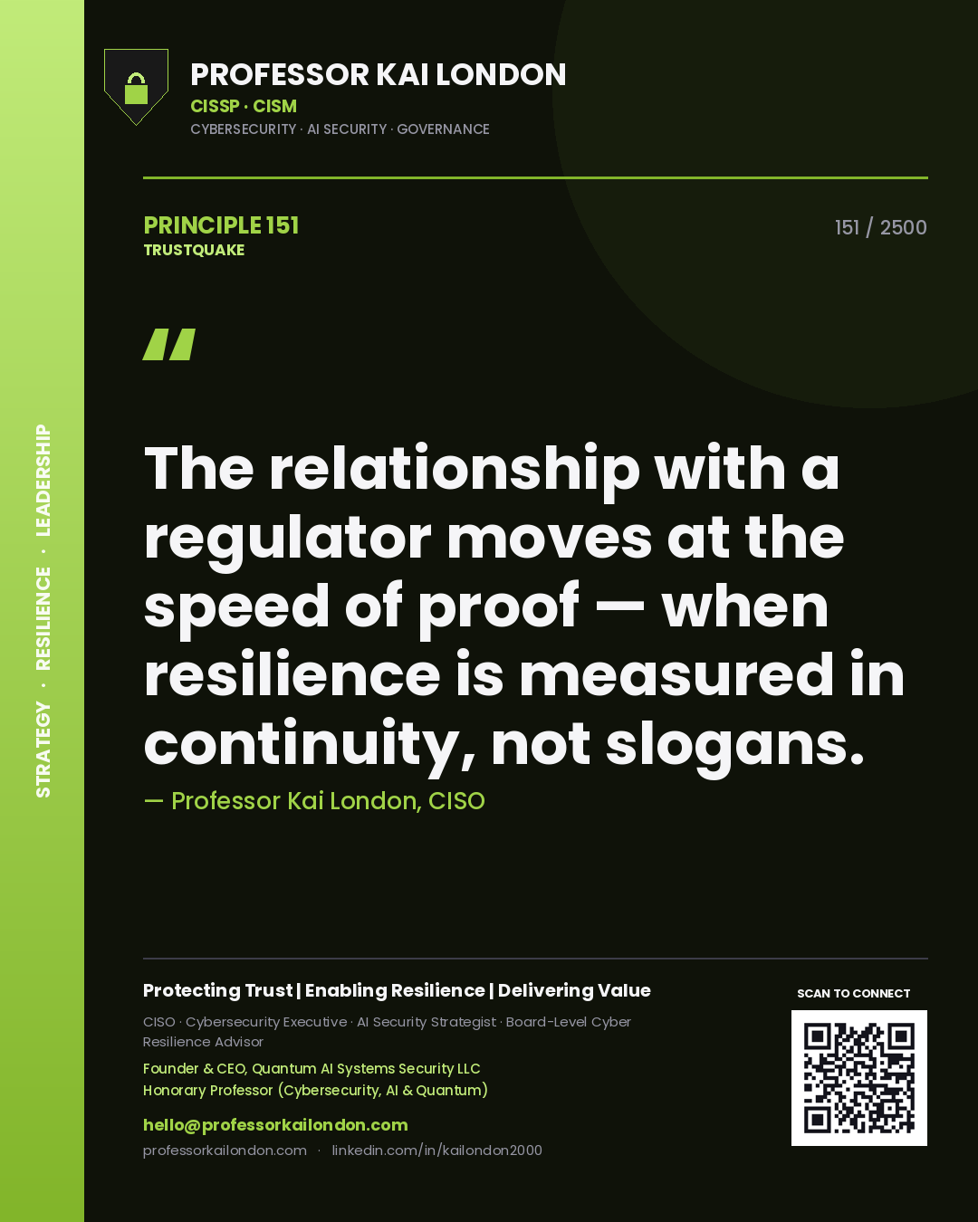 Quote card by Professor Kai London reading 'The relationship with a regulator moves at the speed of proof — when resilience is measured in continuity, not slogans.'. From the book Trustquake.