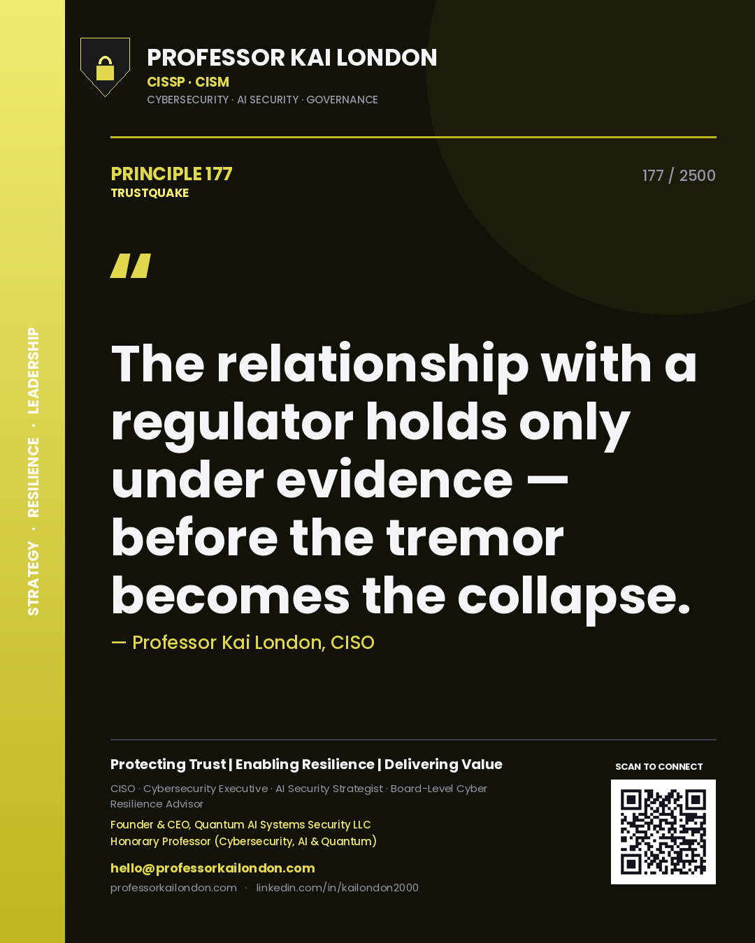 Quote card by Professor Kai London reading 'The relationship with a regulator holds only under evidence — before the tremor becomes the collapse.'. From the book Trustquake.