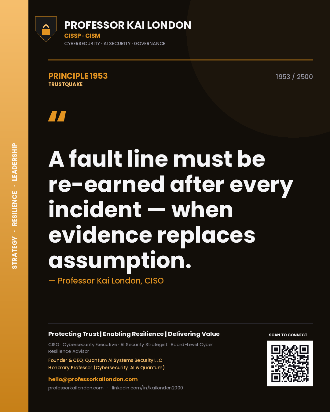 Quote card by Professor Kai London reading 'A fault line must be re-earned after every incident — when evidence replaces assumption.'. From the book Trustquake.