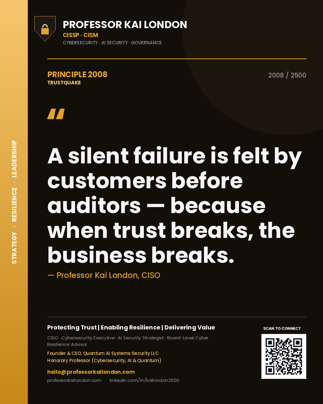 Quote card by Professor Kai London reading 'A silent failure is felt by customers before auditors — because when trust breaks, the business breaks.'. From the book Trustquake.