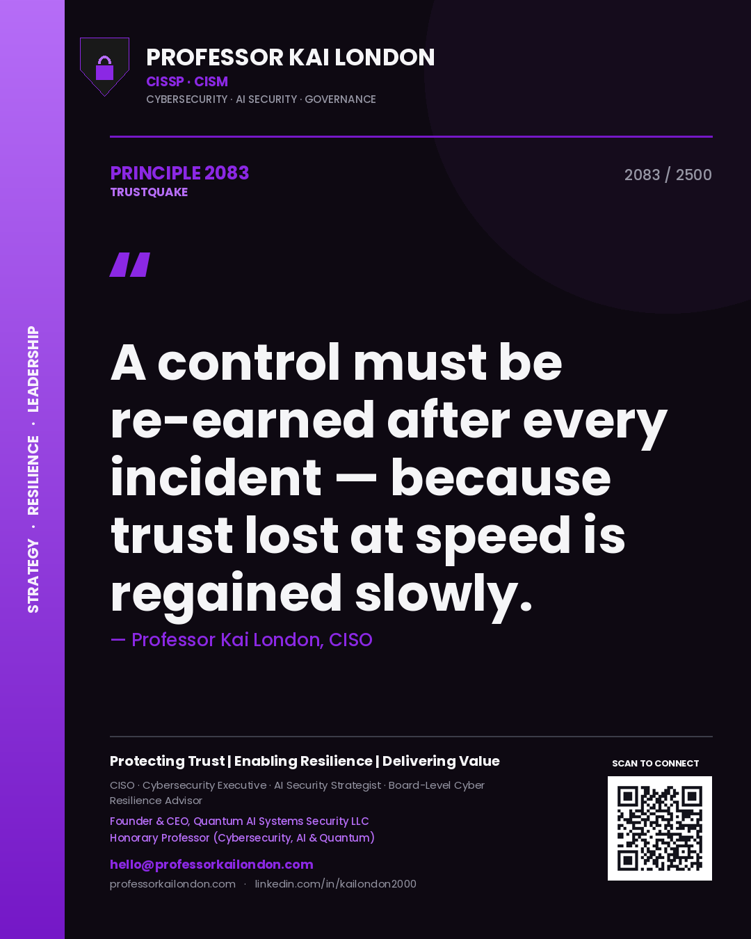 Quote card by Professor Kai London reading 'A control must be re-earned after every incident — because trust lost at speed is regained slowly.'. From the book Trustquake.