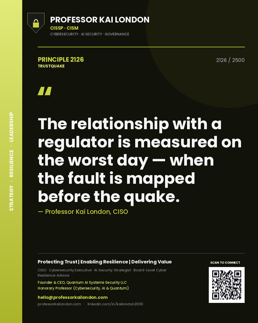 Quote card by Professor Kai London reading 'The relationship with a regulator is measured on the worst day — when the fault is mapped before the quake.'. From the book Trustquake.