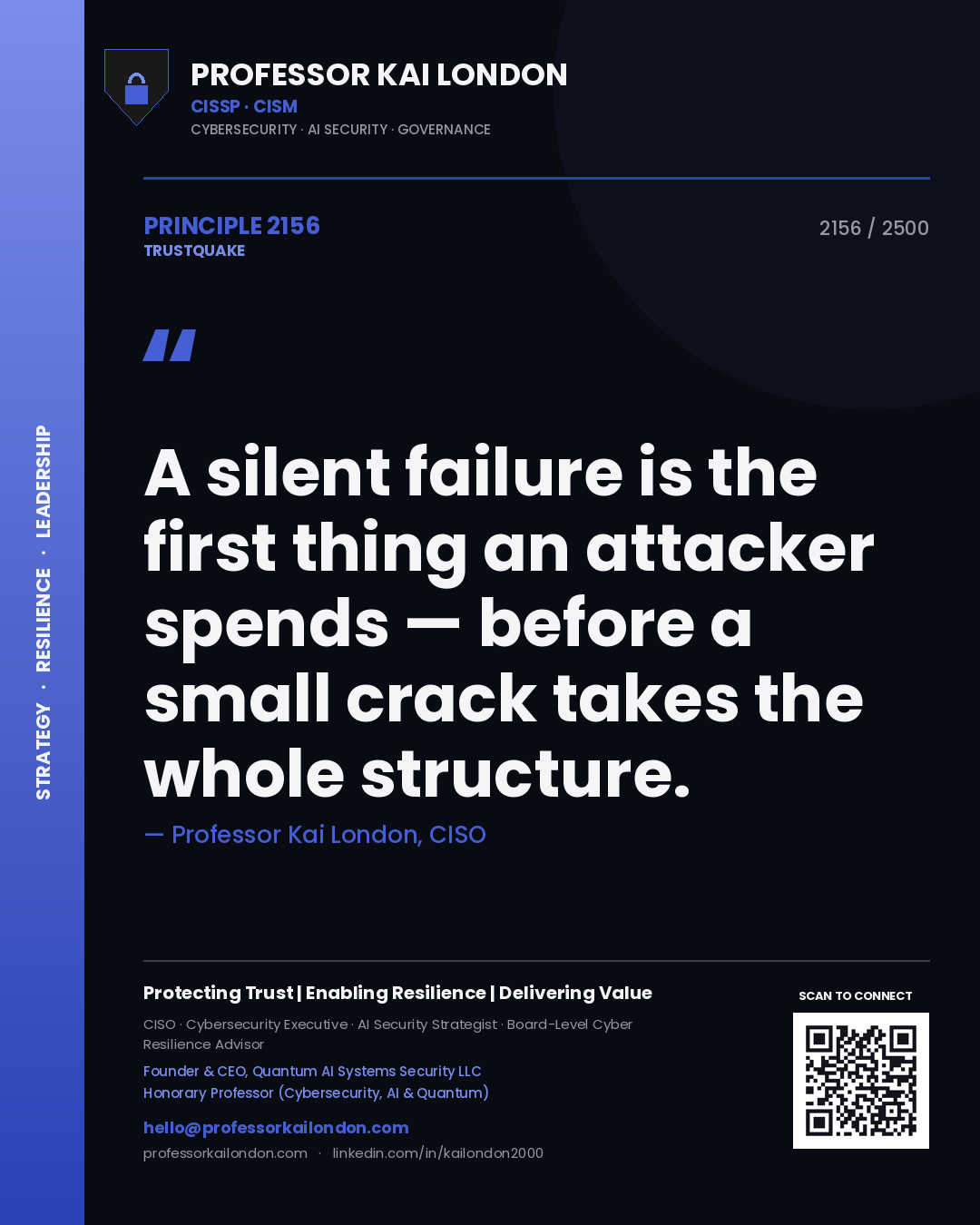Quote card by Professor Kai London reading 'A silent failure is the first thing an attacker spends — before a small crack takes the whole structure.'. From the book Trustquake.