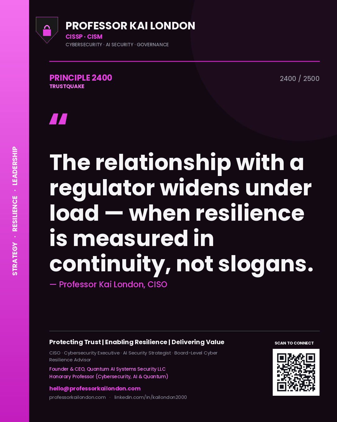 Quote card by Professor Kai London reading 'The relationship with a regulator widens under load — when resilience is measured in continuity, not slogans.'. From the book Trustquake.