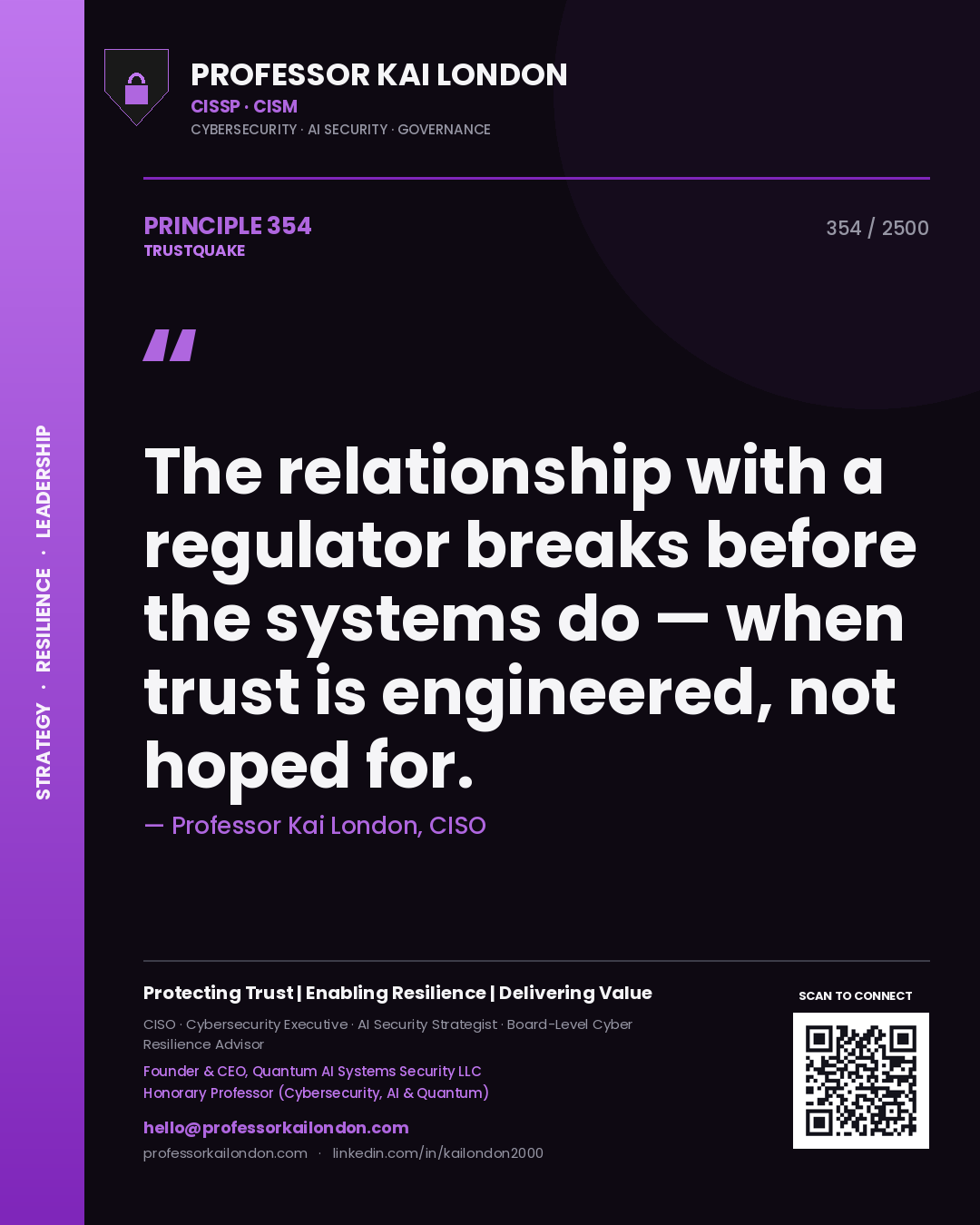 Quote card by Professor Kai London reading 'The relationship with a regulator breaks before the systems do — when trust is engineered, not hoped for.'. From the book Trustquake.