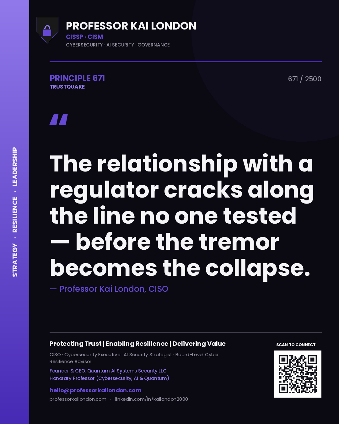 Quote card by Professor Kai London reading 'The relationship with a regulator cracks along the line no one tested — before the tremor becomes the collapse.'. From the book Trustquake.