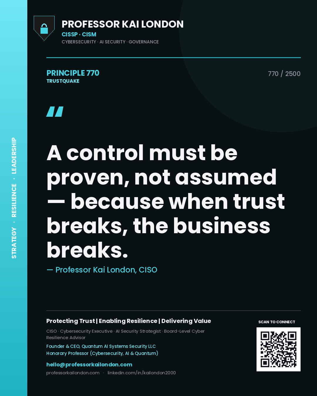 Quote card by Professor Kai London reading 'A control must be proven, not assumed — because when trust breaks, the business breaks.'. From the book Trustquake.