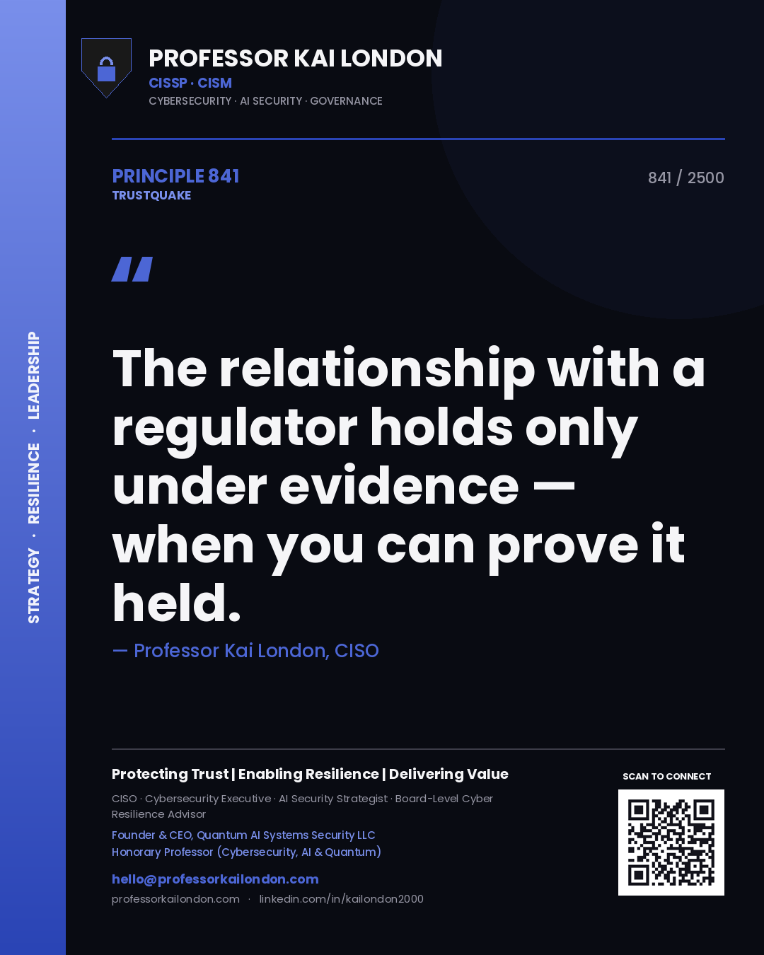 Professor Kai London principle 841: The relationship with a regulator holds only under evidence — when you can prove it held.